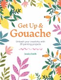 Get Up & Gouache (eBook, ePUB)