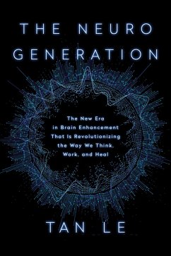 The NeuroGeneration (eBook, ePUB) - Le, Tan