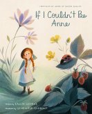If I Couldn't Be Anne (eBook, ePUB) If I Couldn't Be Anne (eBook, ePUB)