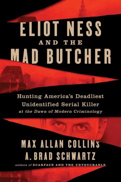 Eliot Ness and the Mad Butcher (eBook, ePUB) - Collins, Max Allan; Schwartz, A. Brad