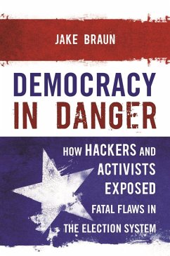 Democracy in Danger (eBook, ePUB) - Braun, Jake