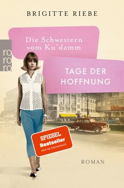 Tage der Hoffnung / Die Schwestern vom Ku'damm Bd.3 (eBook, ePUB) - Riebe, Brigitte