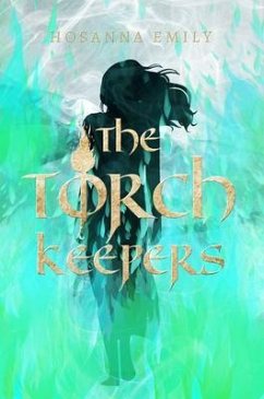 The Torch Keepers (eBook, ePUB) - Emily, Hosanna