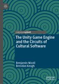 The Unity Game Engine and the Circuits of Cultural Software (eBook, PDF)