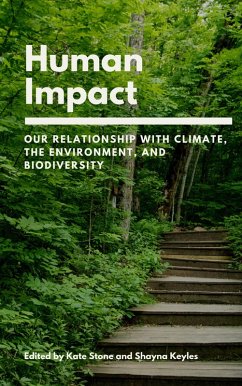 Human Impact: Our Relationship with Climate, the Environment, and Biodiversity (eBook, ePUB) - Connected, Science