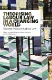 Theorising Labour Law in a Changing World (eBook, PDF)