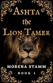 Ashta the Lion Tamer (Named Again, #1) (eBook, ePUB) Ashta the Lion Tamer (Named Again, #1) (eBook, ePUB)