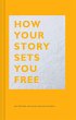 How Your Story Sets You Free (eBook,... - Bild 1