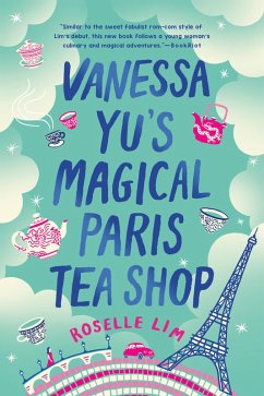 Vanessa Yu's Magical Paris Tea Shop (eBook, ePUB) - Lim, Roselle