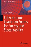 Polyurethane Insulation Foams for Energy and Sustainability (eBook, PDF)