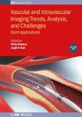 Vascular and Intravascular Imaging Trends, Analysis, and Challenges, Volume 1 (eBook, ePUB)