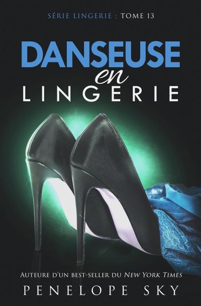Danseuse en Lingerie (Lingerie (French), #13) (eBook, ePUB) Danseuse en Lingerie (Lingerie (French), #13) (eBook, ePUB)