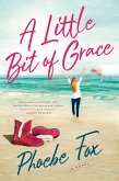 A Little Bit of Grace (eBook, ePUB)