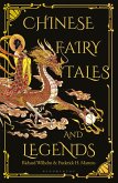 Chinese Fairy Tales and Legends (eBook, ePUB)
