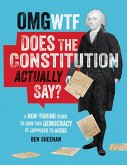 OMG WTF Does the Constitution Actually Say? (eBook, ePUB)