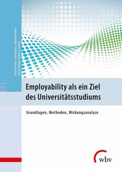 Employability als ein Ziel des Universitätsstudiums (eBook, PDF) - Eimer, Andreas; Knauer, Jan; Kremer, Isabelle; Nowak, Tobias; Schröder, Andrea