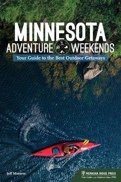 Minnesota Adventure Weekends (eBook, ePUB) - Moravec, Jeff