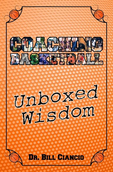 Coaching Basketball: Unboxed Wisdom (eBook, ePUB) Coaching Basketball: Unboxed Wisdom (eBook, ePUB)
