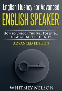 English Fluency For Advanced English Speaker (eBook, ePUB) - Nelson, Whitney