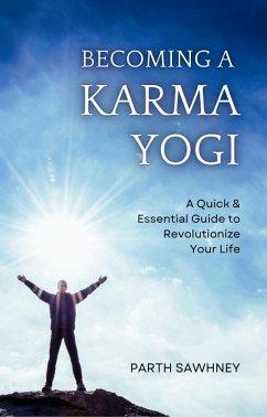 Cover Becoming a Karma Yogi: A Quick & Essential Guide to Revolutionize Your Life (eBook, ePUB)