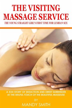 The Visiting Massage Service: The Young Straight Girl's First Time for Lesbian Sex (eBook, ePUB) Cover The Visiting Massage Service: The Young Straight Girl's First Time for Lesbian Sex (eBook, ePUB)