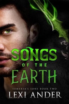 Songs of the Earth (Sumeria's Sons, #2) (eBook, ePUB) - Ander, Lexi