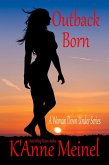 Outback Born (A Woman Down Under, #1) (eBook, ePUB)