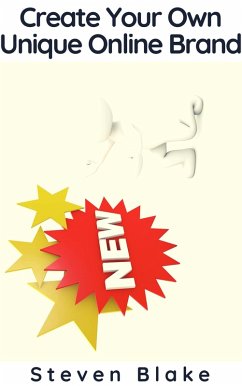 Cover Create Your Own Unique Online Brand (eBook, ePUB)