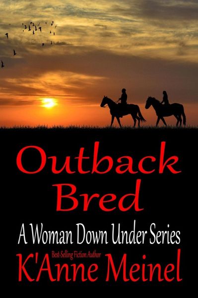 Outback Bred (A Woman Down Under, #2) (eBook, ePUB) Outback Bred (A Woman Down Under, #2) (eBook, ePUB)