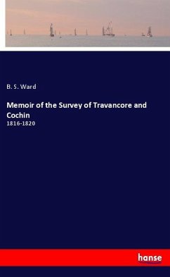 Memoir of the Survey of Travancore and Cochin - Ward, B. S.