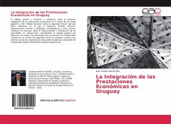 La Integración de las Prestaciones Económicas en Uruguay - García Pais, Juan Carlos