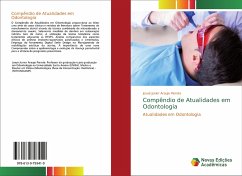 Compêndio de Atualidades em Odontologia - Araujo Pierote, Josué Junior