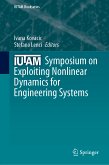 IUTAM Symposium on Exploiting Nonlinear Dynamics for Engineering Systems (eBook, PDF)
