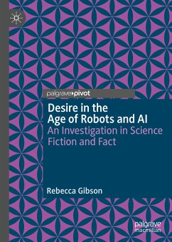 Desire in the Age of Robots and AI (eBook, PDF) - Gibson, Rebecca