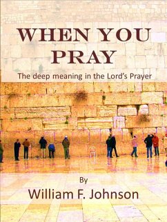 When You Pray (eBook, ePUB) - Johnson, William F