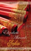 Elizabeth Abroad: India - A Pride and Prejudice Variation (eBook, ePUB)