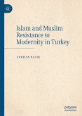 Islam and Muslim Resistance to Modernity in Turkey (eBook, PDF)