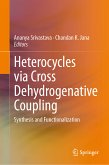 Heterocycles via Cross Dehydrogenative Coupling (eBook, PDF)