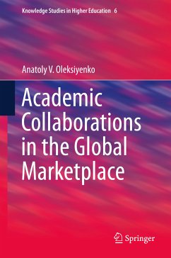 Academic Collaborations in the Global Marketplace (eBook, PDF) - Oleksiyenko, Anatoly V.