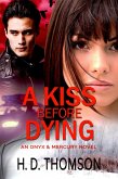 A Kiss Before Dying (Onyx & Mercury, #1) (eBook, ePUB) A Kiss Before Dying (Onyx & Mercury, #1) (eBook, ePUB)