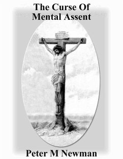 The Curse of Mental Assent (Christian Discipleship Series, #21) (eBook, ePUB) - Newman, Peter M