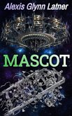 Mascot (Starways) (eBook, ePUB) Mascot (Starways) (eBook, ePUB)
