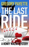 The Last Ride (Henry Walsh Private Investigator Series, #2) (eBook, ePUB)