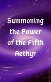 Summoning the Power of the Fifth Aethyr (eBook, ePUB)