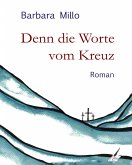 Denn die Worte vom Kreuz (eBook, ePUB)