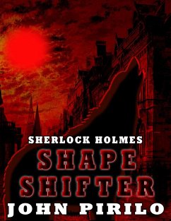 Sherlock Holmes Shape Shifter (eBook, ePUB) - Pirillo, John