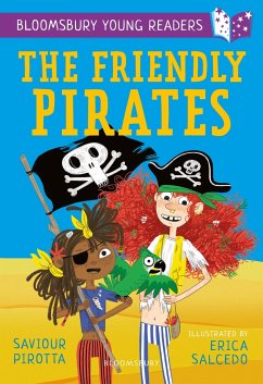 The Friendly Pirates: A Bloomsbury Young Reader - Pirotta, Saviour