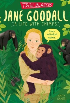 Trailblazers: Jane Goodall - Ganeri, Anita