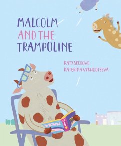 Malcolm and the Trampoline - Segrove, Katy