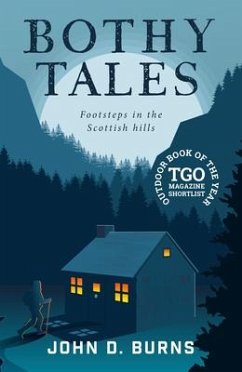 Bothy Tales: Footsteps in the Scottish Hills - Burns, John D.